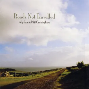 Aly Bain and Phil Cunningham - Roads Not Travelled